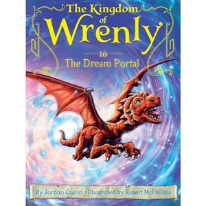 The Dream Portal - (Kingdom of Wrenly) by  Jordan Quinn (Paperback) - 1 of 1