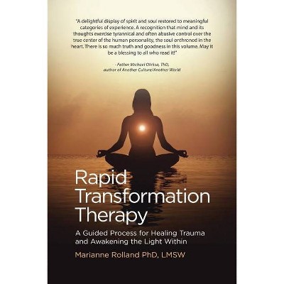 Rapid Transformation Therapy - by  Marianne Rolland (Paperback)