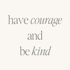 Mantra Jewelry - Have Courage and Be Kind - 2 of 4