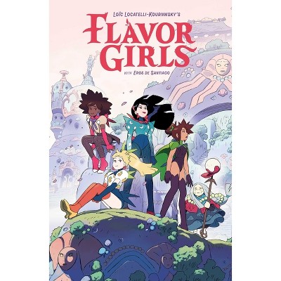 Flavor Girls - By Loïc Locatelli-kournwsky (hardcover) : Target