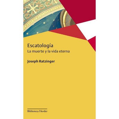 Escatologia - by  Joseph Ratzinger (Paperback)