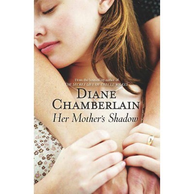 Her Mother's Shadow - (Keeper Trilogy) by  Diane Chamberlain (Paperback)