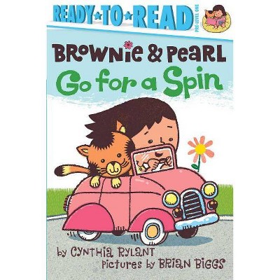 Brownie & Pearl Go for a Spin - by  Cynthia Rylant (Hardcover)