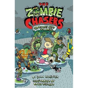 The Zombie Chasers #5: Nothing Left to Ooze - by  John Kloepfer (Paperback) - 1 of 1