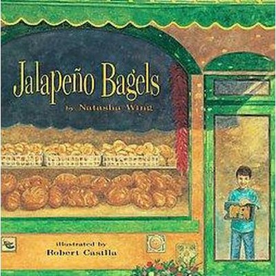 Jalapeno Bagels - by  Natasha Wing (Hardcover)