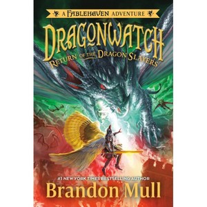 Return of the Dragon Slayers - (Dragonwatch) by  Brandon Mull (Paperback) - 1 of 1