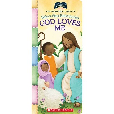 God Loves Me (Baby's First Bible Stories) - (American Bible Society) (Board Book)