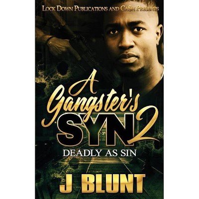 A Gangster's Syn 2 - by  J-Blunt (Paperback)