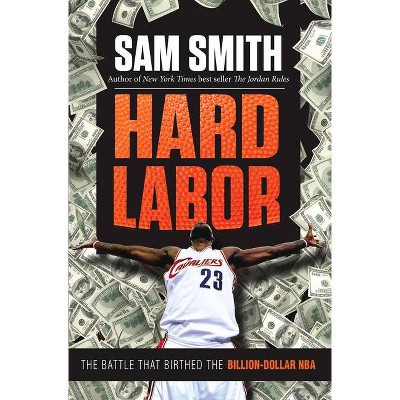 Hard Labor - by  Sam Smith (Hardcover)