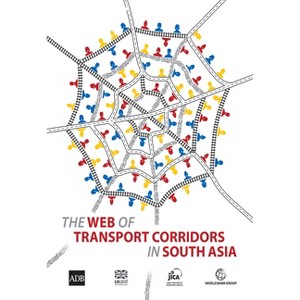 The WEB of Transport Corridors in South Asia - by  Asian Development Bank & Jica & Ukaid (Paperback) - 1 of 1