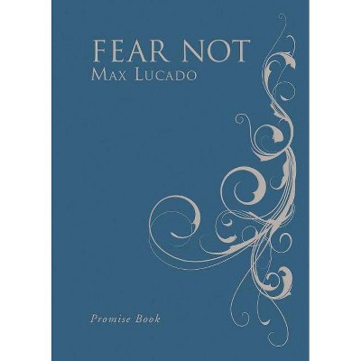 Fear Not - by  Max Lucado (Hardcover)