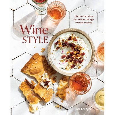 Wine Style - by  Kate Leahy (Hardcover)