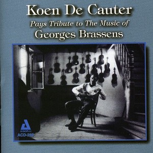 Koen De Cauter - Pays Tribute to the Music of George Brassens (CD) - 1 of 1