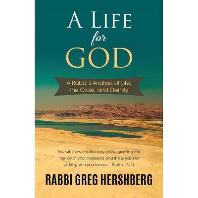 A Life for God - by  Rabbi Greg Hershberg (Paperback)