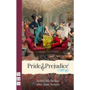 Pride and Prejudice* (*Sort Of) - by  Isobel McArthur (Paperback) - 1 of 1