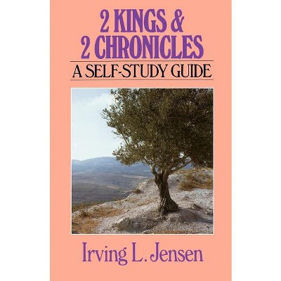 2 Kings & 2 Chronicles - (Jensen Bible Self-Study Guide) by  Irving Jensen (Paperback)