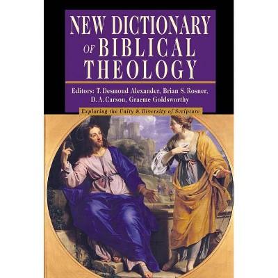 New Dictionary of Biblical Theology - (IVP Reference Collection) by  T Desmond Alexander & Brian S Rosner (Hardcover)