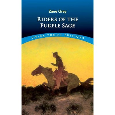 Riders of the Purple Sage - (Dover Thrift Editions) by  Zane Grey (Paperback)