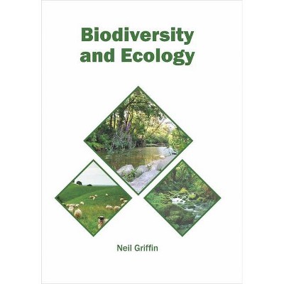 Biodiversity and Ecology - by  Neil Griffin (Hardcover)