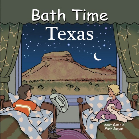 Bath Time Texas - (Good Night Our World) by  Adam Gamble & Mark Jasper (Novelty Book) - image 1 of 1