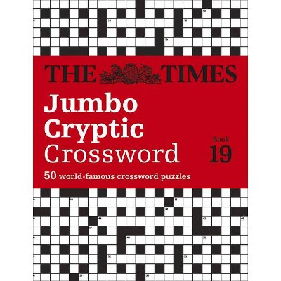 The Times Jumbo Cryptic Crossword: Book 19 - by  Richard Rogan (Paperback)