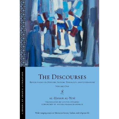 The Discourses - (Library of Arabic Literature) by  Al-&#7716 & asan Al-Y&#363 & s&#299 (Paperback)