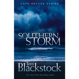 Southern Storm - (Cape Refuge) by  Terri Blackstock (Paperback) - 1 of 1