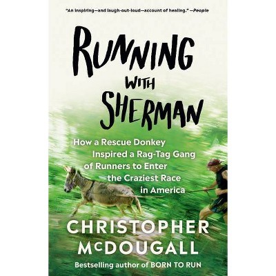 Running with Sherman - by  Christopher McDougall (Paperback)