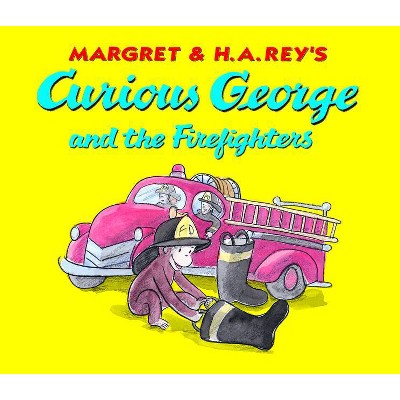Curious George and the Firefighters - by H A Rey