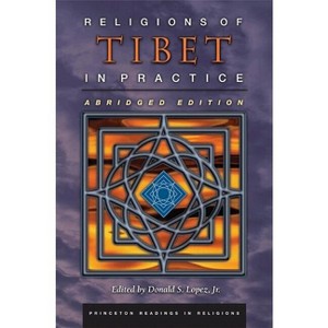 Religions of Tibet in Practice - (Princeton Readings in Religions) Abridged by  Donald S Lopez (Paperback) - 1 of 1