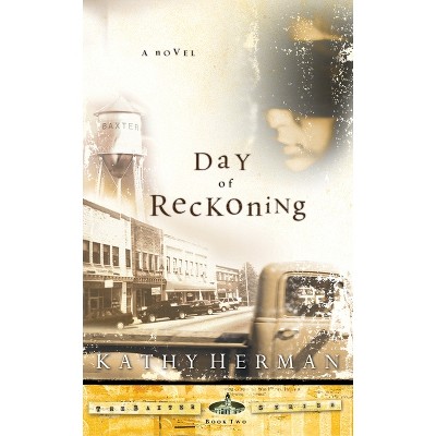 The Day of Reckoning - (Baxter) by  Kathy Herman (Paperback)