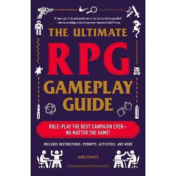 The Ultimate RPG Gameplay Guide - (Ultimate Role Playing Game) by  James D'Amato (Paperback)