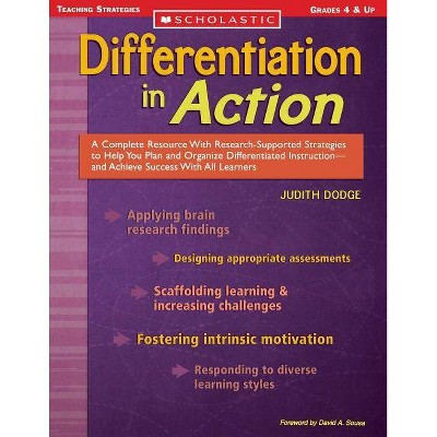 Differentiation in Action - (Scholastic Teaching Strategies) by  Judith Dodge (Paperback)