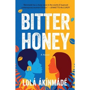 Bitter Honey - by  Lolá Ákínmádé Åkerström (Hardcover) - 1 of 1