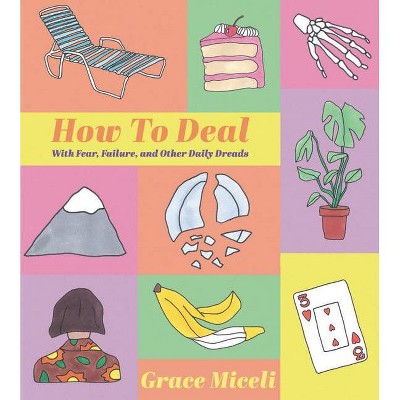 How to Deal - by  Grace Miceli (Hardcover)