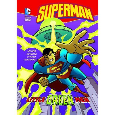 Superman: Little Green Men - (DC Super Heroes (Quality)) by  Matthew K Manning (Paperback)