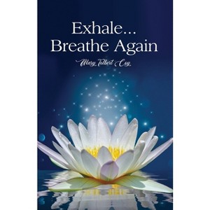 Exhale...Breathe Again - by  Mary Tolbert Coy (Paperback) - 1 of 1