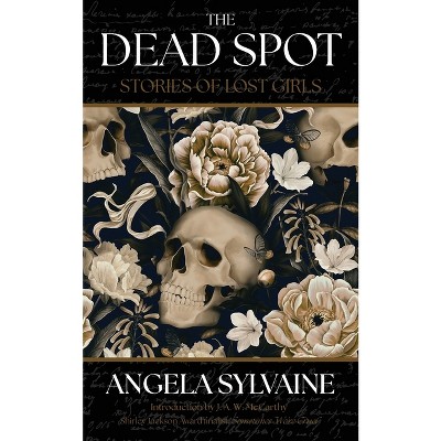 The Dead Spot - by  Angela Sylvaine (Paperback)