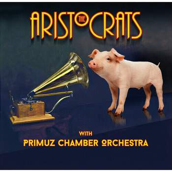 Aristocrats & Primuz Chamber Orchestra - The Aristocrats With Primuz Chamber Orchestra (CD)