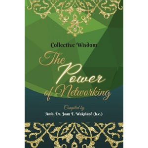 Collective Wisdom - by  Amb Joan E Wakeland (Paperback) - 1 of 1