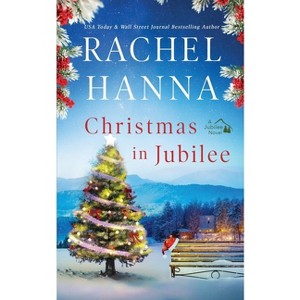 Christmas in Jubilee - by  Rachel Hanna (Paperback) - 1 of 1