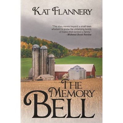 The Memory Bell - by  Kat Flannery (Paperback)