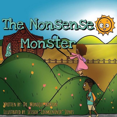 The Nonsense Monster - by  Monique Morton (Paperback)