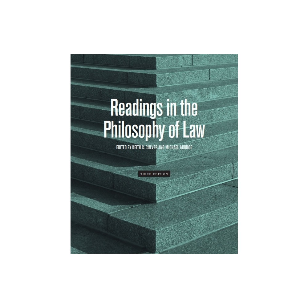 Readings in the Philosophy of Law - Third Edition - 3rd Edition by Keith C Culver & Michael Giudice (Paperback)