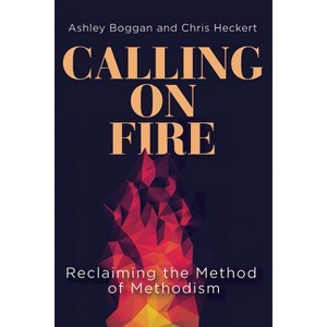 Calling on Fire - by  Ashley Boggan & Chris Heckert (Paperback) - 1 of 1