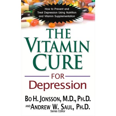 The Vitamin Cure for Depression - by  Bo H Jonsson (Paperback)