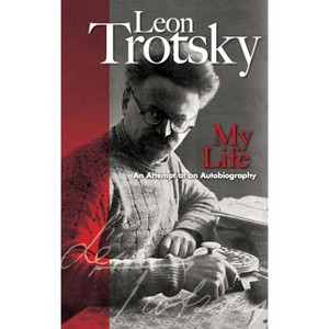My Life - by  Leon Trotsky (Paperback) - 1 of 1