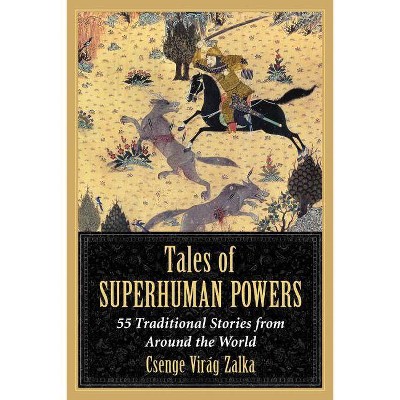 Tales of Superhuman Powers - by  Csenge Virag Zalka (Paperback)