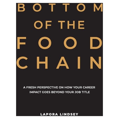 Bottom of the Food Chain - by  Lapora Lindsey (Paperback) - image 1 of 1