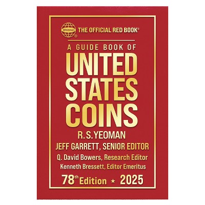 A Guide Book of United States Coins 2025: 78th Edition - by  R S Yeoman (Hardcover)